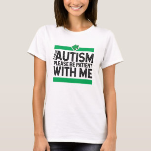 T-shirt sensibilisation sur l'autisme, soyez patient avec