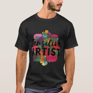 T-shirt Sensitive Artist funny
