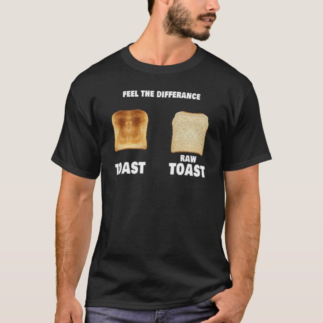 T-shirt Sentez La Différence Toast Toast Raw Toast (Devant)