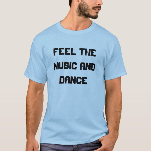 T-shirt Sentez la musique et dansez (Devant)