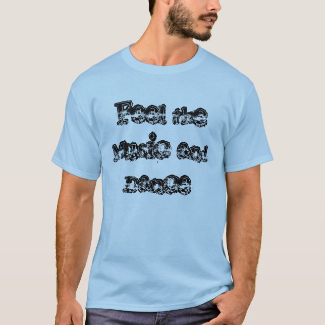T-shirt Sentez la musique et dansez (Devant)