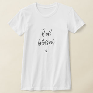T-shirt Sentez-vous bienheureux chemises   Citation de cal