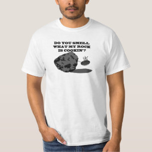 T-shirt Sentez vous ce que ma roche est cookin'?