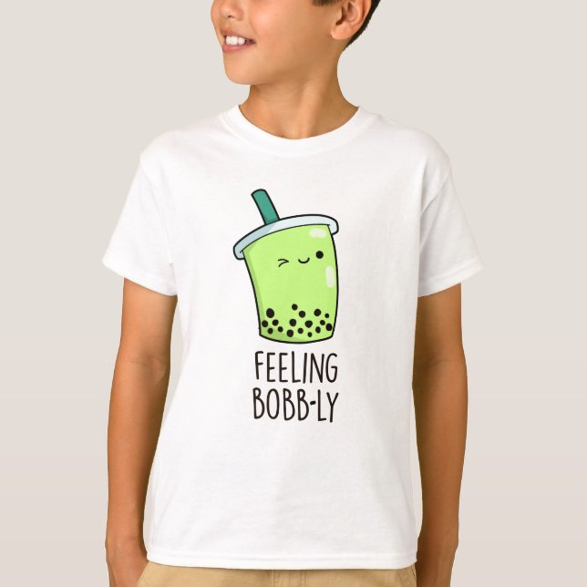 T-shirt Sentiment Bobb-ly drôle Boba Tea Pun (Devant)