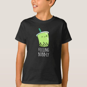 T-shirt Sentiment Bobb ly drôle Boba Tea Pun Dark BG