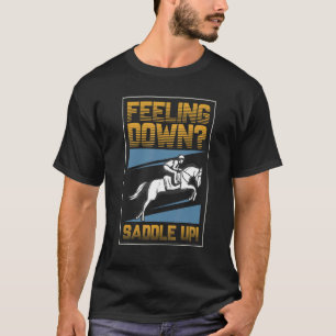 T-shirt Sentiment déprimé Selle Équestre Selle Cheval