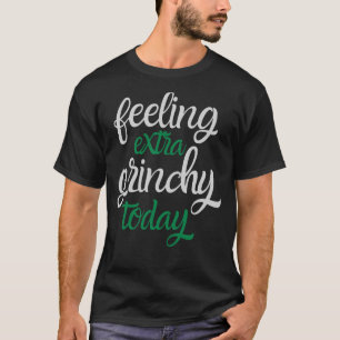 T-shirt sentiment d'être très grincheux aujourd'hui, extra