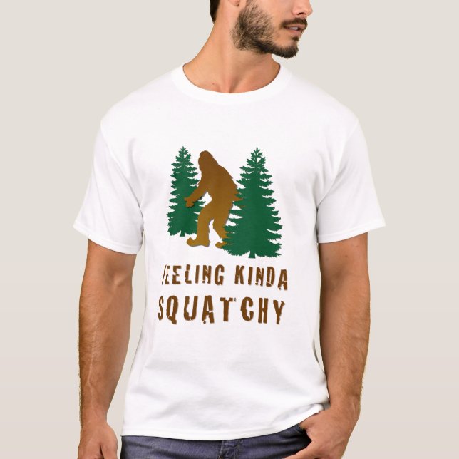T-shirt Sentir le Kinda Squatchy (Devant)