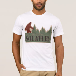 T-shirt Sentir plutôt Squatchy