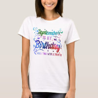 Septembre est mon anniversaire, oui tout le mois