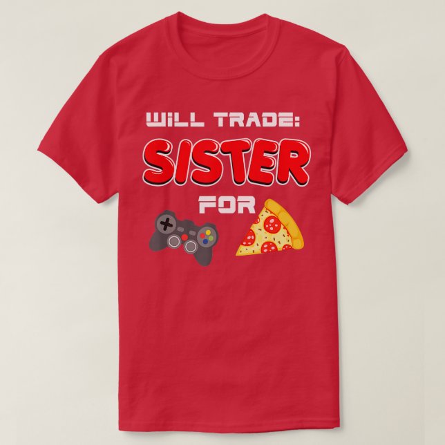 T-shirt Sera La Soeur Pour Jeux Vidéo Et Pizza (Design devant)