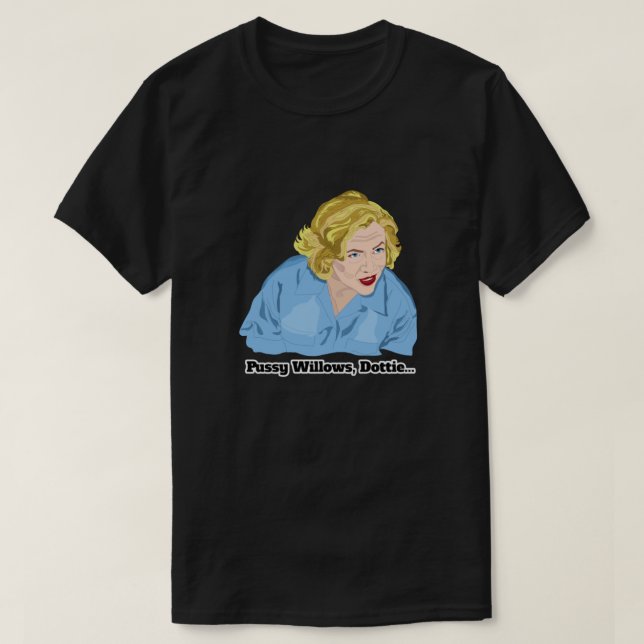 T-shirt Série Maman Pussy Willows, Dottie... Fabriqué (Design devant)