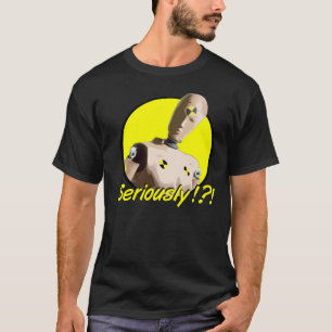 T-shirt Sérieusement ! ? !