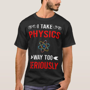 T-shirt Sérieusement Physique