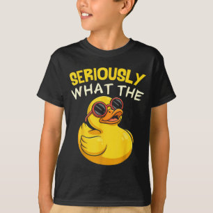 T-shirt Sérieusement Qu'est-ce Que Le Canard Drôle Pour Ho