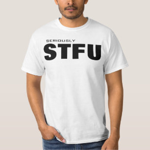 T-shirt Sérieusement STFU
