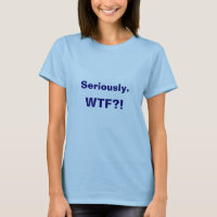 Sérieusement. WTF ? !