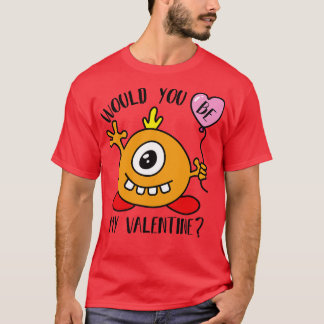 T-shirt Seriez-Vous Mon Mignet Monstre Valentine ?