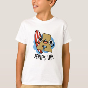 T-shirt Serif Up Funky Font Type Pun