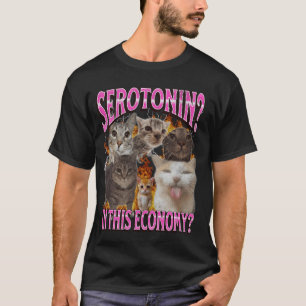T-shirt Sérotonine Dans Cette Économie Drôle Chat Mème Con