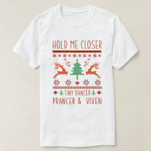 T-shirt Serre-moi plus fort, petit danseur, prancer et vix