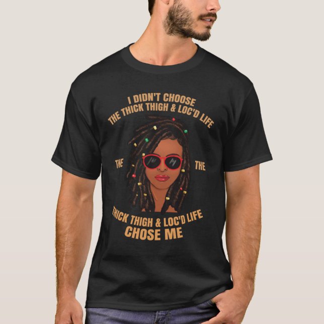 T-shirt Serrer la cuisse épaisse Loc'd Life Locs les cheve (Devant)