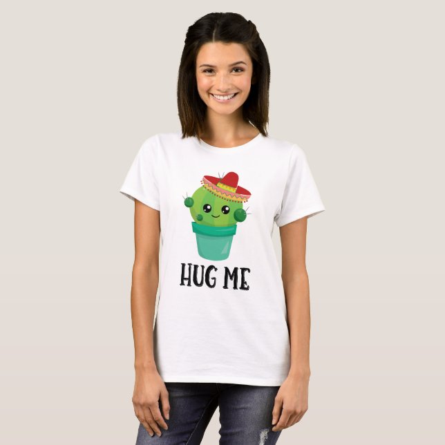 T-shirt Serrez-moi un cactus mignon dans un Sombrero (Devant entier)