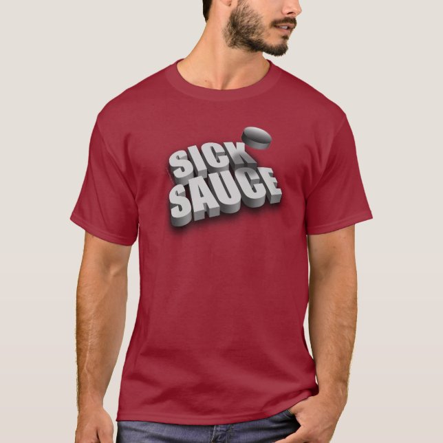 T-shirt Sert De La Sauce Malade (Hockey) (Devant)
