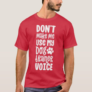 T-shirt Service Chien Handler Dons Ne Me Faire Utiliser Un