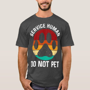T-shirt Service Chien Humain Ne pas animal de compagnie dr