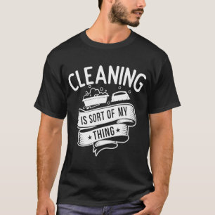 T-shirt Service de nettoyage Le nettoyage est un peu mon