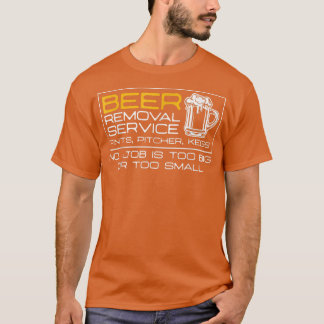 T-shirt Service De Retrait De Bières Aucun Travail N'Est T