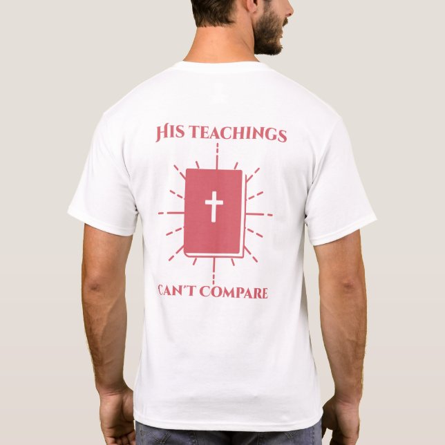T-shirt Ses enseignements ne peuvent pas comparer (Dos)