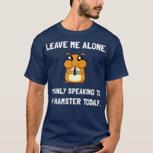 T-shirt Seul à parler Hamster Fan Drôle