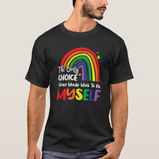 T-shirt Seul Choix Soyez Moi Pour Gay Et Lesbian Lgbt Pri