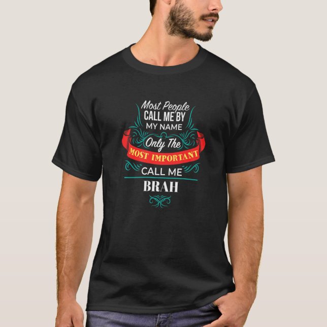 T-shirt Seul Le Plus Important Appelez-Moi Brah Family Bro (Devant)