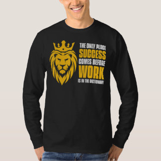 T-shirt Seul L'Endroit Où Le Succès Vient Avant Que Le Tra