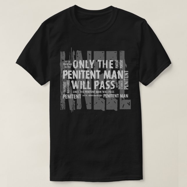 T-shirt Seul l'homme pénitent passera (Design devant)