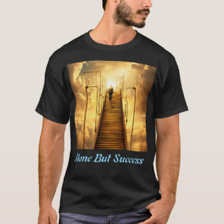 T-shirt Seul, sauf succès