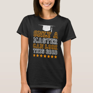 T-shirt Seul un maître peut regarder ce bon maître degré 1