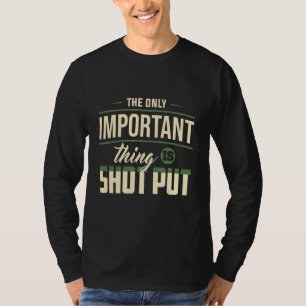 T-shirt Seule chose importante Shot Placer Piste Vêtements