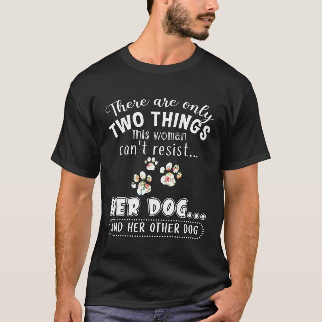 T-shirt Seulement 2 Choses Cette Femme Ne Peut Pas Résiste (Devant)