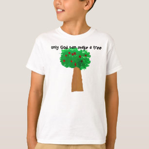 T-shirt Seulement Dieu peut faire un arbre