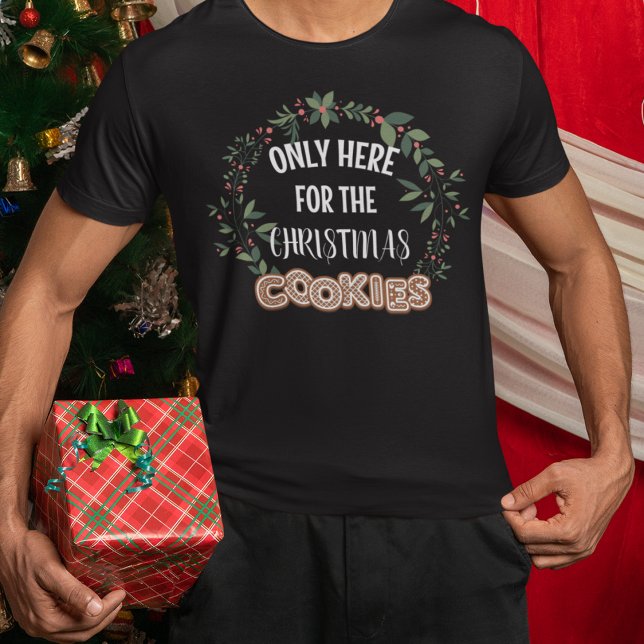 T-shirt Seulement Ici Pour Les Cookies De Noël (Créateur téléchargé)