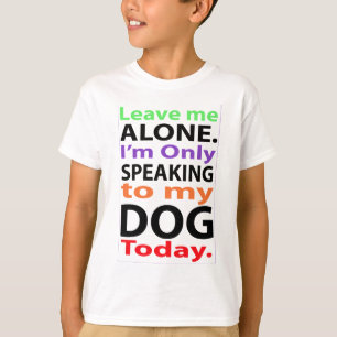 T-shirt Seulement parlant à mon chien aujourd'hui #2