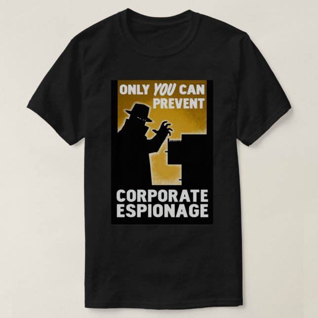 T-shirt Seulement Vous Pouvez Empêcher Corporate Espionage (Design devant)