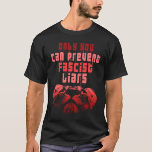 T-shirt Seulement Vous Pouvez Empêcher Les Mensonges Fasci
