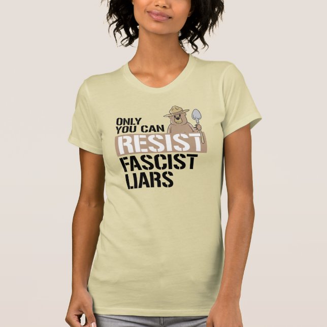 T-SHIRT SEULEMENT VOUS POUVEZ RÉSISTER À DES MENSONGES FAS (Devant)