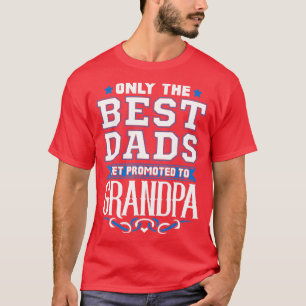 T-shirt Seuls Les Meilleurs Dads Sont Promus À Grand-Père