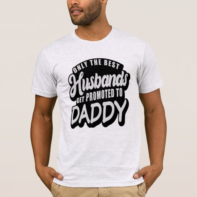 T-shirt Seuls Les Meilleurs Maris Sont Promus À Papa (Devant)